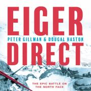 Eiger Direct by Peter Gillman & Dougal Haston. Published by Vertebrate Publishing. £12.99