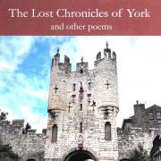 The Lost Chronicles of York and other poems by Colin Speakman